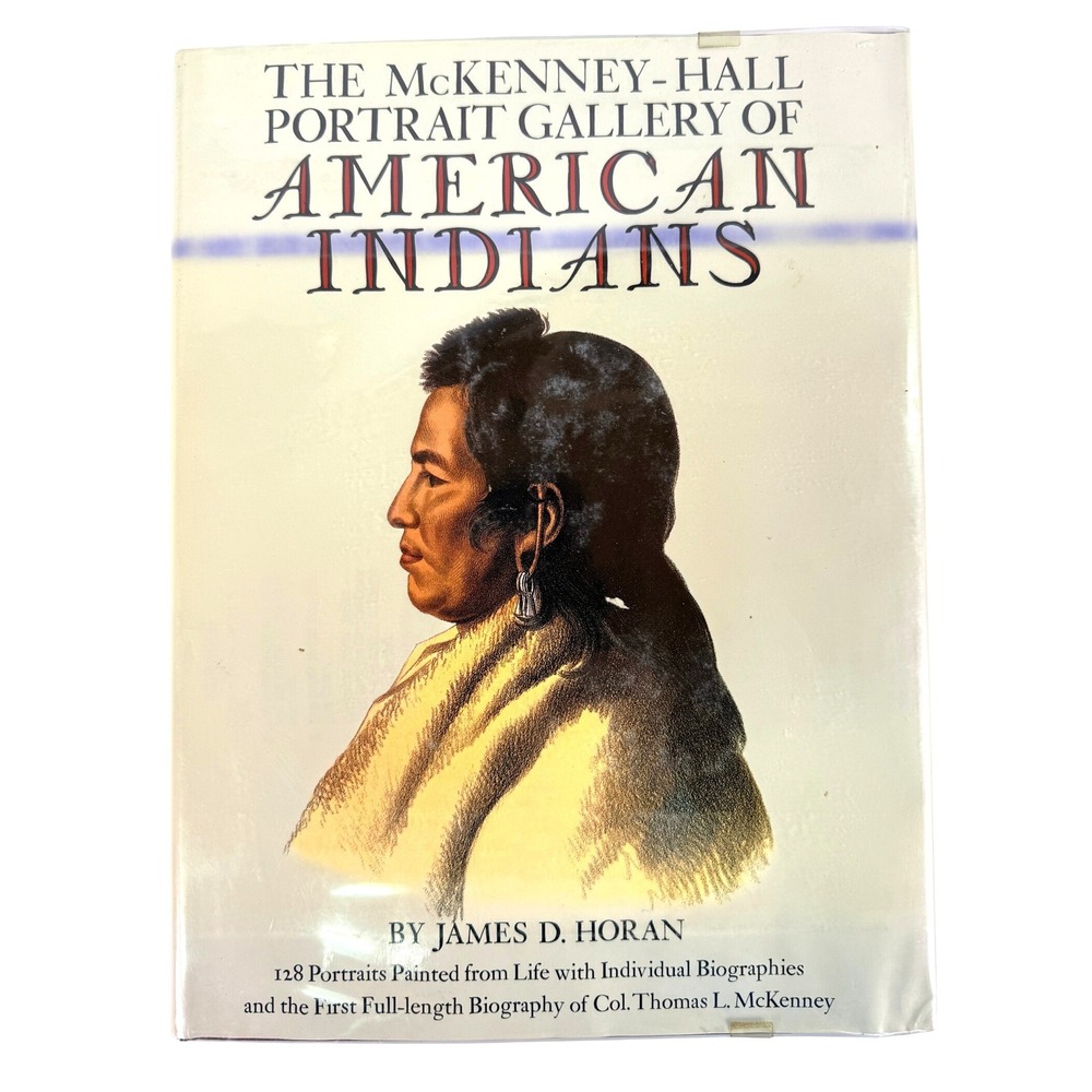 McKenney-Hall Portrait Gallery of American Indians James Horan Hardcover Book